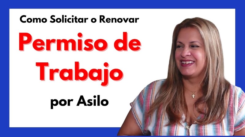 como-renovar-mi-permiso-de-trabajo-por-asilo