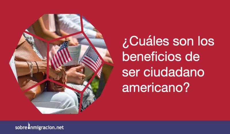cuales-son-los-beneficios-de-ser-ciudadano-americano