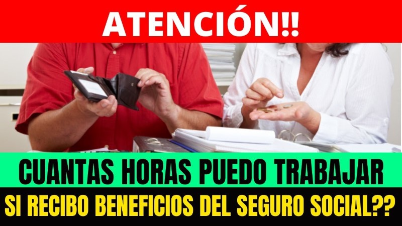 cuantas-horas-puedo-trabajar-si-recibo-seguro-social
