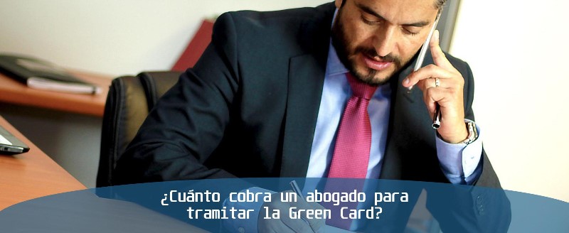 cuanto-cobra-un-abogado-para-tramitar-la-green-card